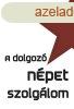 A dolgoz npet szolglom