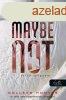 Maybe Not - Taln mgsem (Egy nap taln 1,5)