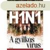 H1N1 - A gyilkos vrus