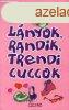 Lnyok, randik, trendi cuccok - Cathy Hopkins