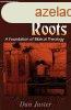 Jewish Roots: A Foundation of Biblical Theology - Dan Juster