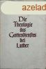 Die Theologie des Gottesdienstes bei Luther (Az istentisztel