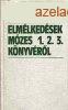 Elmlkedsek Mzes 1. 2. 3. knyvrl - C. H. Mackintosh