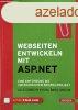 Webseiten entwickeln mit ASP.NET - Eine Einfhrung mit umfan