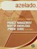 A Guide to the Project Management Body of Knowledge (PMBOK G