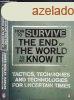 How to Survive the End of the World as We Know It - Tactics,