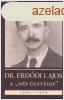 Dr. Erddi Lajos A "np gyvdje" 1902-1970 - Erd