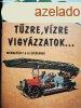 Tzre, Vzre vigyzzatok ... - munkafzet 8-10 veseknek - K