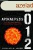 Apokalipszis 2012 - A civilizci vgnek tudomnyos vizsgl