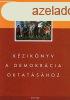 Kziknyv a demokrcia oktatshoz - Hidvghi Balzs (szerk.