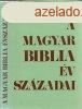 A magyar Biblia vszzadai - Bottyn Jnos