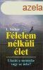 Flelem nlkli let - Utazs a mennybe vagy az rbe? - I. d