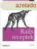 Rails receptek (Webfejleszts Ruby segtsgvel) - Rob Orsin