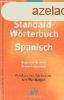 Standard- Wrterbuch: Spanisch. Spanisch- Deutsch / Deutsch-