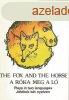 The fox and the horse - A rka meg a l (Plays in two langua