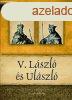 V. Lszl s Ulszl - Magyar kirlyok s uralkodk 12. kte