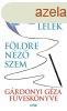 Fldre nz szem - gre nz llek