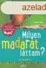 Milyen madarat lttam?