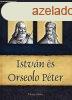 Istvn s Orseolo Pter - Magyar kirlyok s uralkodk 2. k